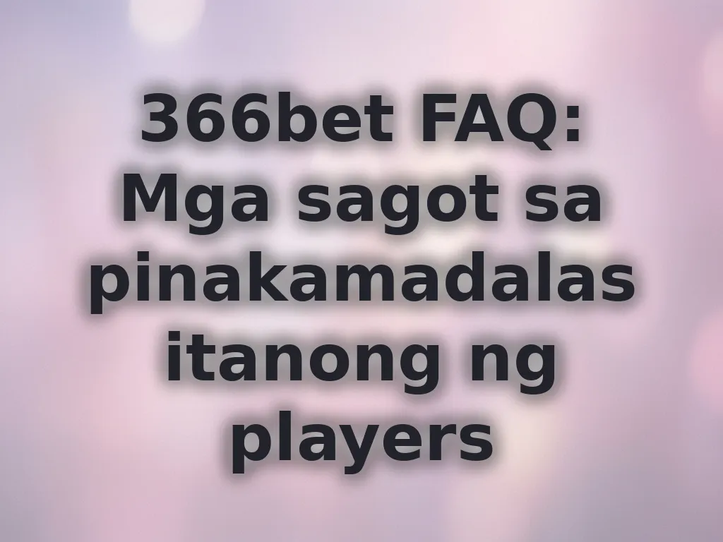 366bet FAQ