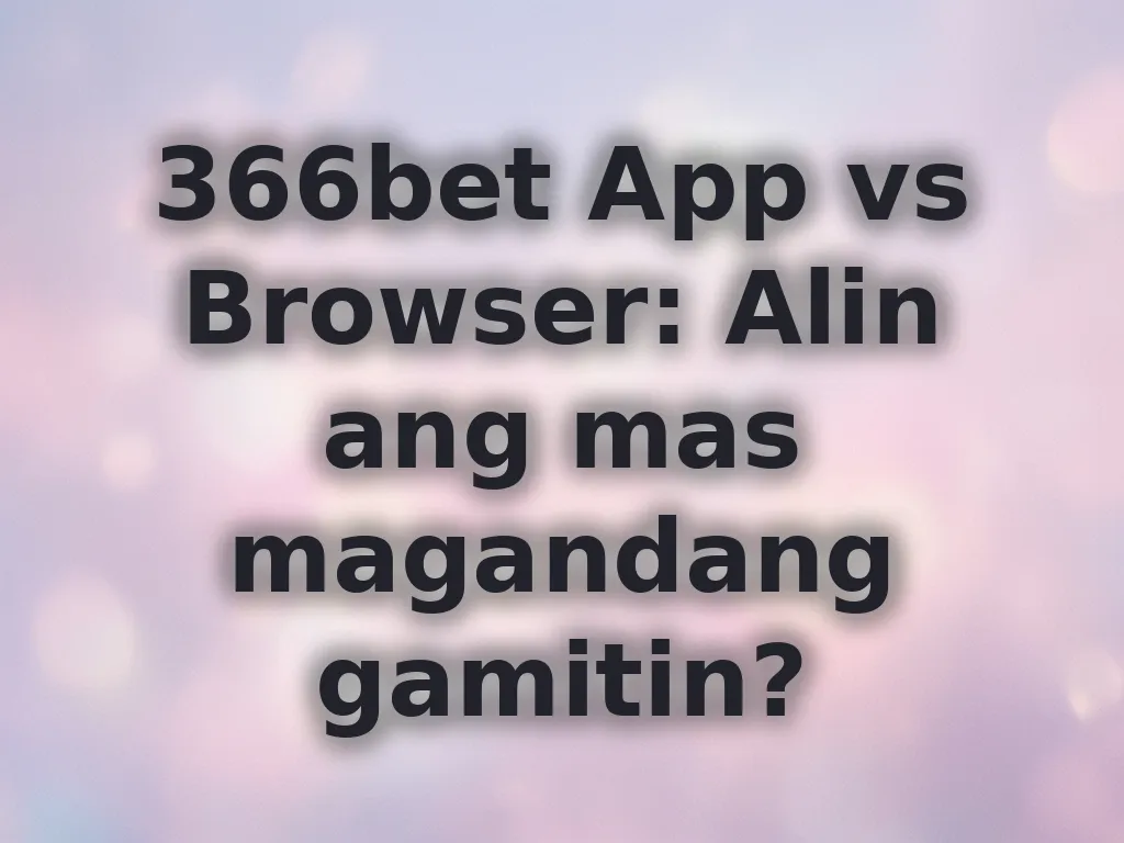 App vs Browser